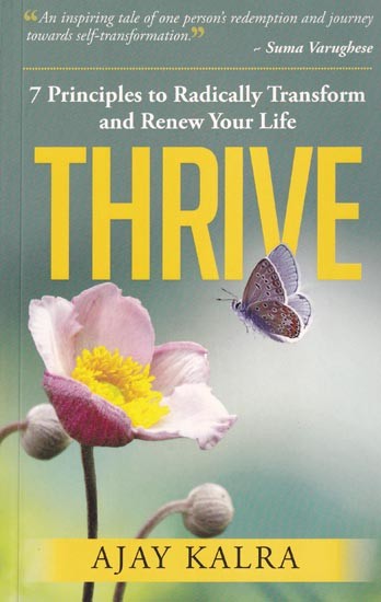 Thrive - 7 Principles to Radically Transform and Renew Your Life
