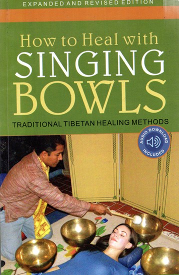 How to Heal With Singing Bowls- Traditional Tibetan Healing Methods