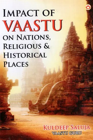 Impact of Vaastu on Nations, Religious & Historical Places