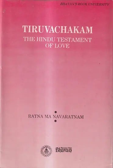 Tiruvachakam-The Hindu Testament of Love (An Old And Rare Book)