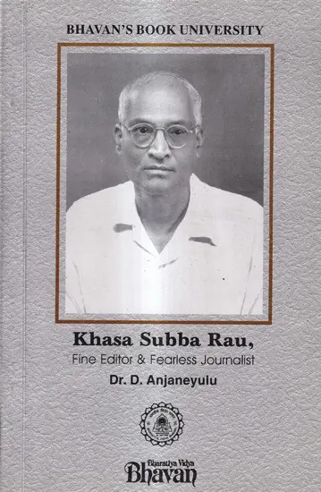Khasa Subba Rau, Fine Editor & Fearless Journalist