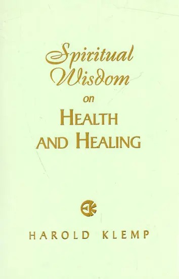 Spiritual Wisdom on Health and Healing