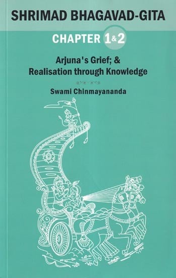 Shrimad Bhagavad Gita- Arjuna's Grief & Realisation Through Knowledge (Chapter 1 & 2)
