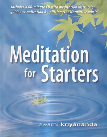 Meditation for Starters (Includes A 60- Minute CD with Meditation Instruction)