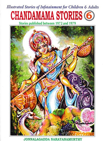 Chandamama Stories- Illustrated Stories of Infotainment for Children & Adults (Part-6)