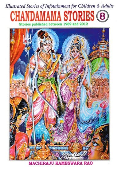 Chandamama Stories- Illustrated Stories of Infotainment for Children & Adults (Part-8)