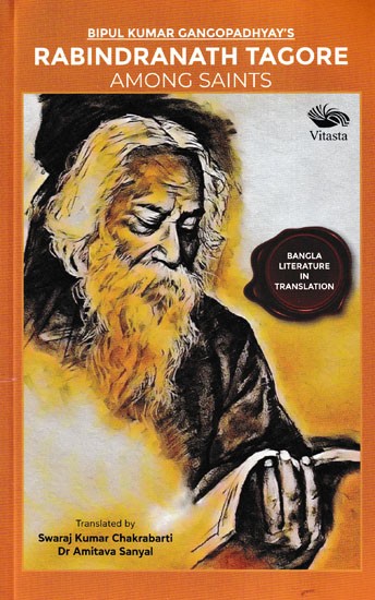 Rabindranath Tagore Among the Saints