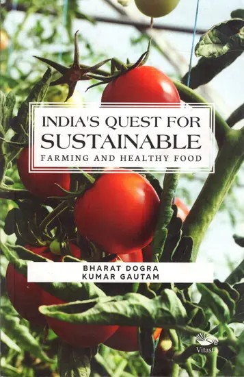 India's Quest for Sustainable Farming and Healthy Food