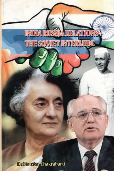 India Russia Relations The Soviet Interlude
