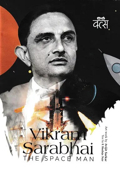 Vikram Sarabhai The Space Man