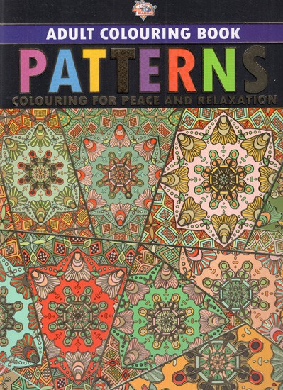 Patterns- Colouring for Peace and Relaxation (Adult Colouring Book)