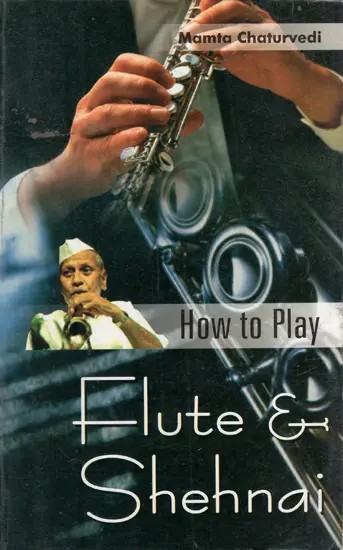 How to Play Flute & Shehnai (With Notations)