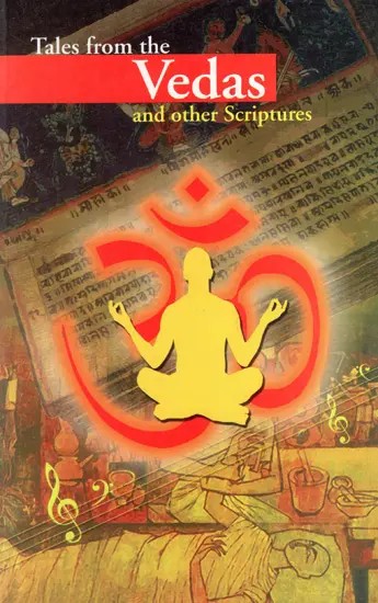 Tales from the Vedas and other Scriptures