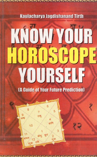 Know Your Horoscope Yourself (A Guide of Your Future Prediction)