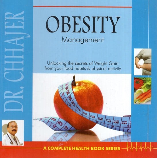 Obesity Management- Unlocking the Secrets of Weight Gain from Your Food Habits & Physical Activity