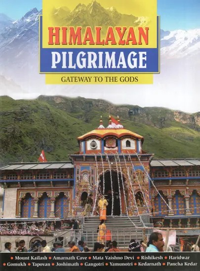 Himalayan Pilgrimage (Gateway to the Gods)