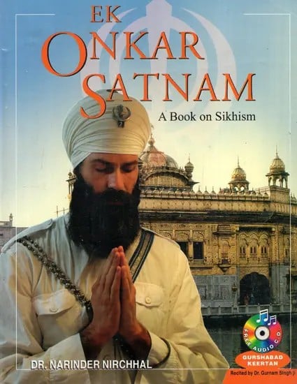 Ek Onkar Satnam- A Book on Sikhism (With CD)