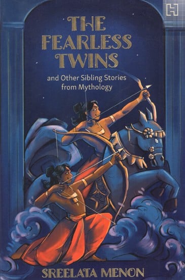 The Fearless Twins and Other Sibling Stories From Mythology
