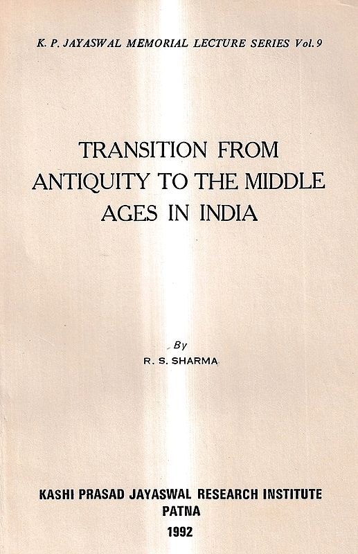 Transition From Antiquity to The Middle Ages in India (An Old And Rare Book)