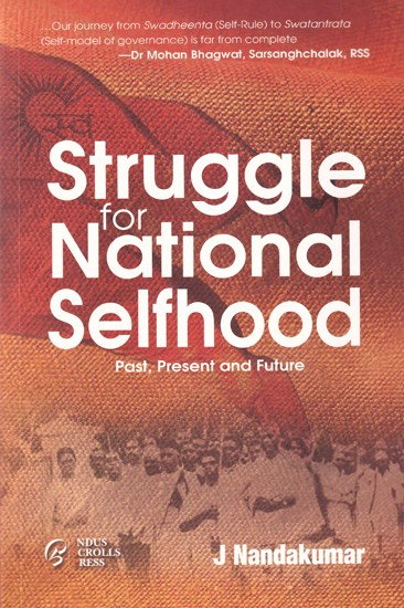 Struggle For National Selfhood: Past, Present and Future