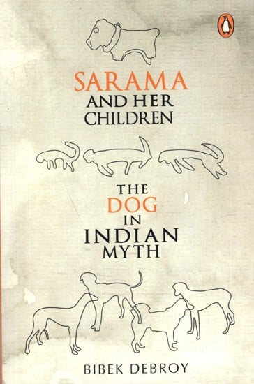 Sarama and Her Children- The Dog in Indian Myth