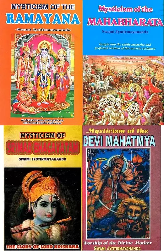Mysticism in Indian Scriptures (Ramayana, Mahabharata, Bhagavatam and Devi Mahatmya)