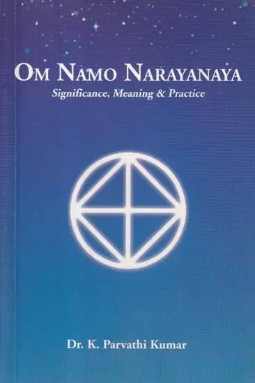 Om Namo Narayanaya- Significance, Meaning & Practice