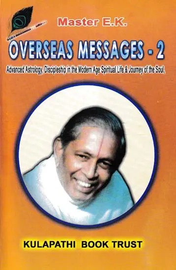 Overseas Messages- Advanced Astrology, Discipleship in the Modern Age Spiritual Life & Journey of the Soul (Volume 2)