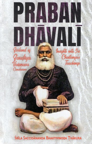 Prabandhavali- Garland of Gaudiya Vaisnava Conclusions, Insights into Chaitanya's Teaching
