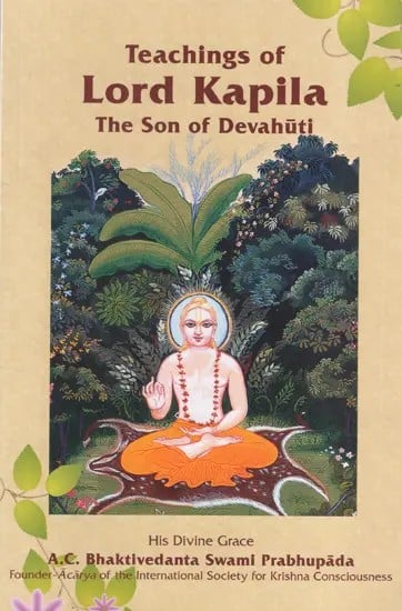 Teachings of Lord Kapila (The Son of Devahuti)