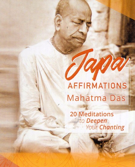Japa- Affirmations Mahatma Das (20 Meditations to Deepen Your Chanting)