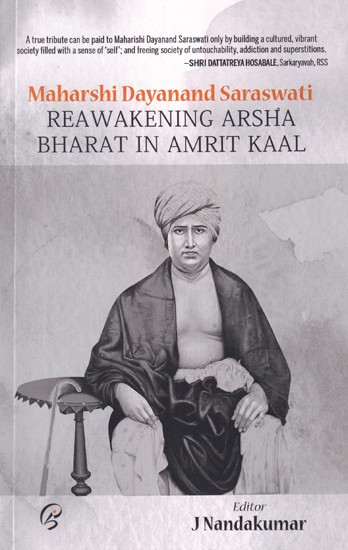 Reawakening Arsha Bharat in Amrit Kaal (Maharshi Dayanand Saraswati)