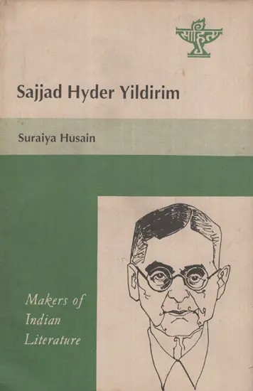 Sajjad Hyder Yildirim-  Makers of Indian Literature  (An Old And Rare Book)