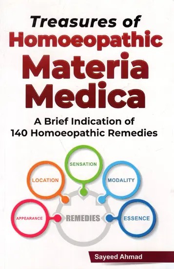 Treasures of Homoeopathic Materia Medica: A Brief Indication of 140 Homoeopathic Remedies