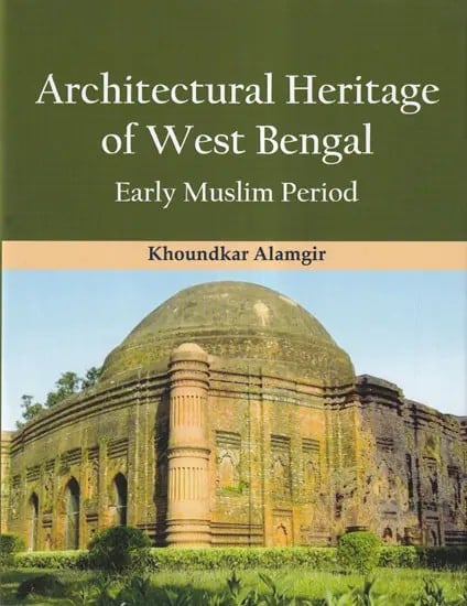 Architectural Heritage of West Bengal: Early Muslim Period