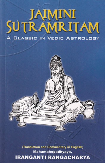 Jaimini Sutramritam: A Classic in Vedic Astrology (Translation and Commentary in English)