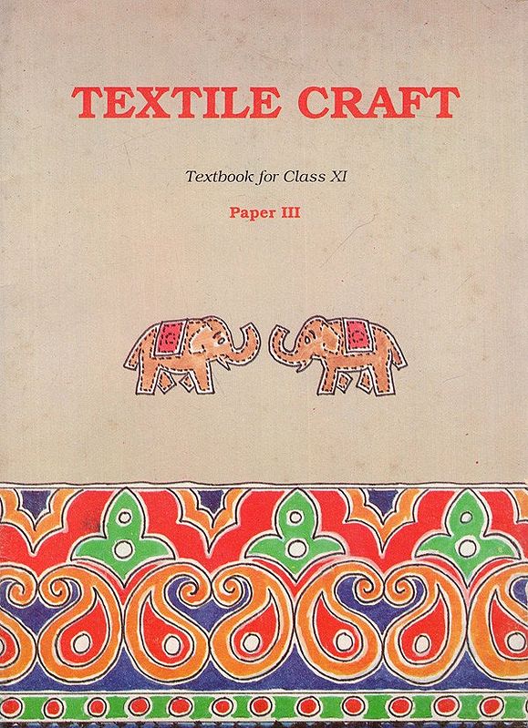 Textile Craft- Textbook for Class XI, Paper III