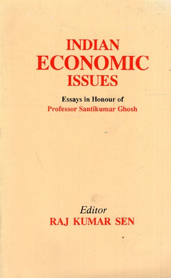 Indian Economic Issues: Essays in Honour of Professor Santikumar Ghosh