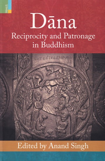 Dana: Reciprocity and Patronage in Buddhism