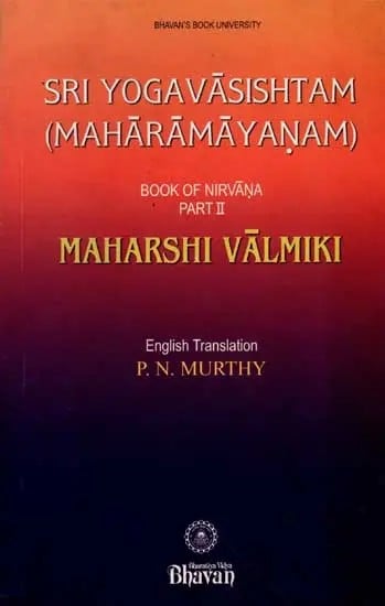 Sri Yoga Vasishta (Maharamayanam) Book of Nirvana Part II