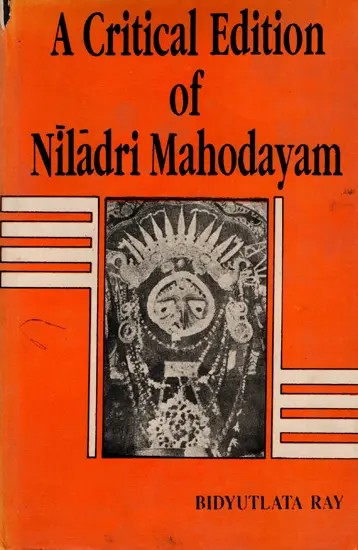 A Critical Edition of Niladri Mahodayam (An Old and Rare Book)