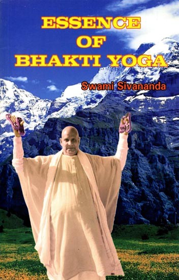 The Essence of Bhakti Yoga