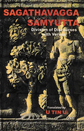 Sagathavagga Samyutta: Division of Discourses with Verses