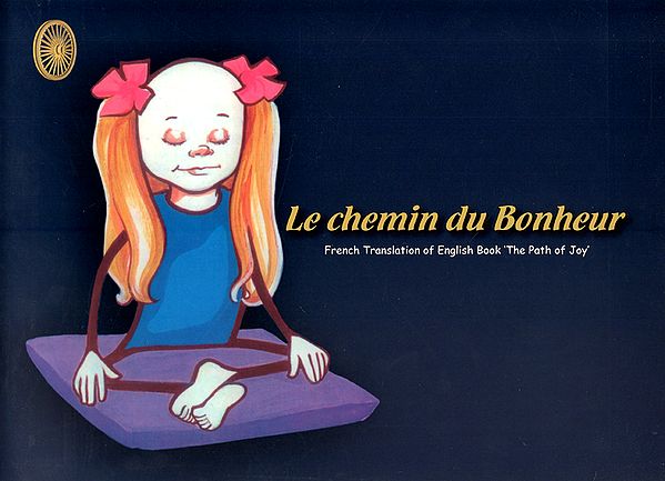 Le Chemin du Bonheur- French Translation of English Book : The Path of Joy