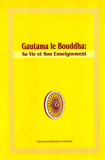 Gautama the Buddha: His Life and Teaching (French)