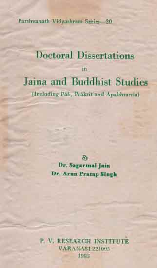 Doctoral Dissertations in Jaina and Buddhist Studies - Including Pali, Prakrit and Apabhransa (An Old and Rare Book)