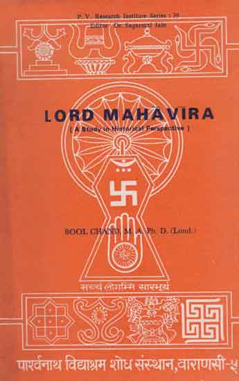 Lord Mahavira - A Study in Historical Perspective