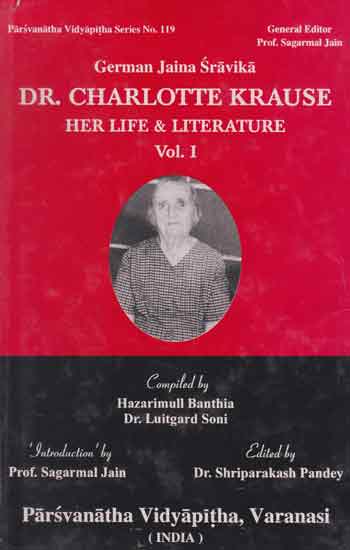 German Jaina Sravika Dr. Charlotte Krause- Her Life and Literature Vol. 1 (An Old and Rare Book)