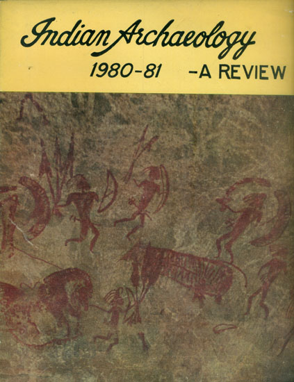 Indian Archaeology 1980-81 A Review (An Old and Rare Book)
