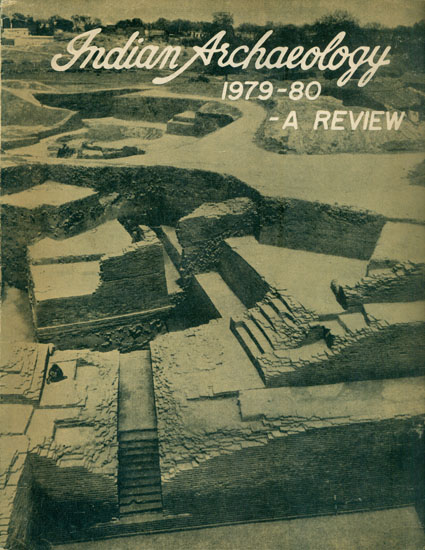 Indian Archaeology - 1979-80 A Review (An Old and Rare)